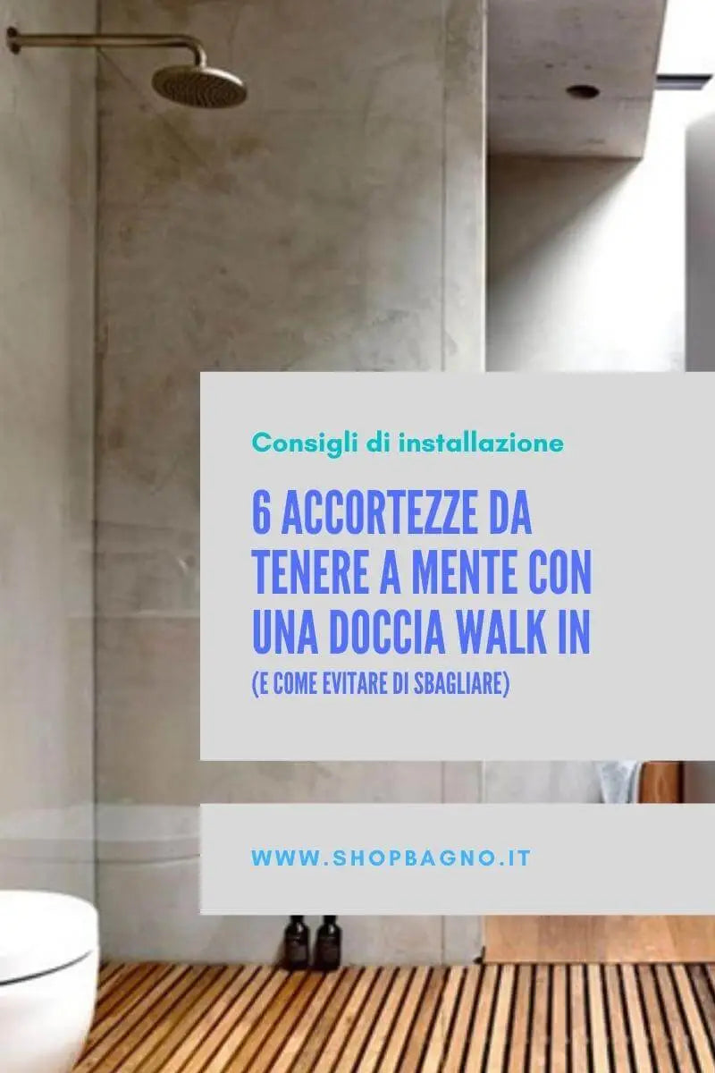 6 Accortezze Da Tenere A Mente Con Una Doccia Walk In (E Come Evitare Di Sbagliare)