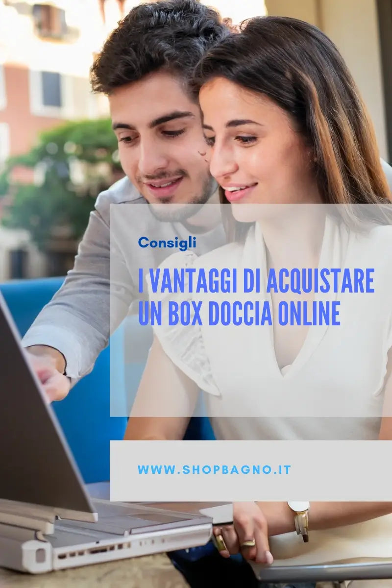 I vantaggi di acquistare un box doccia online