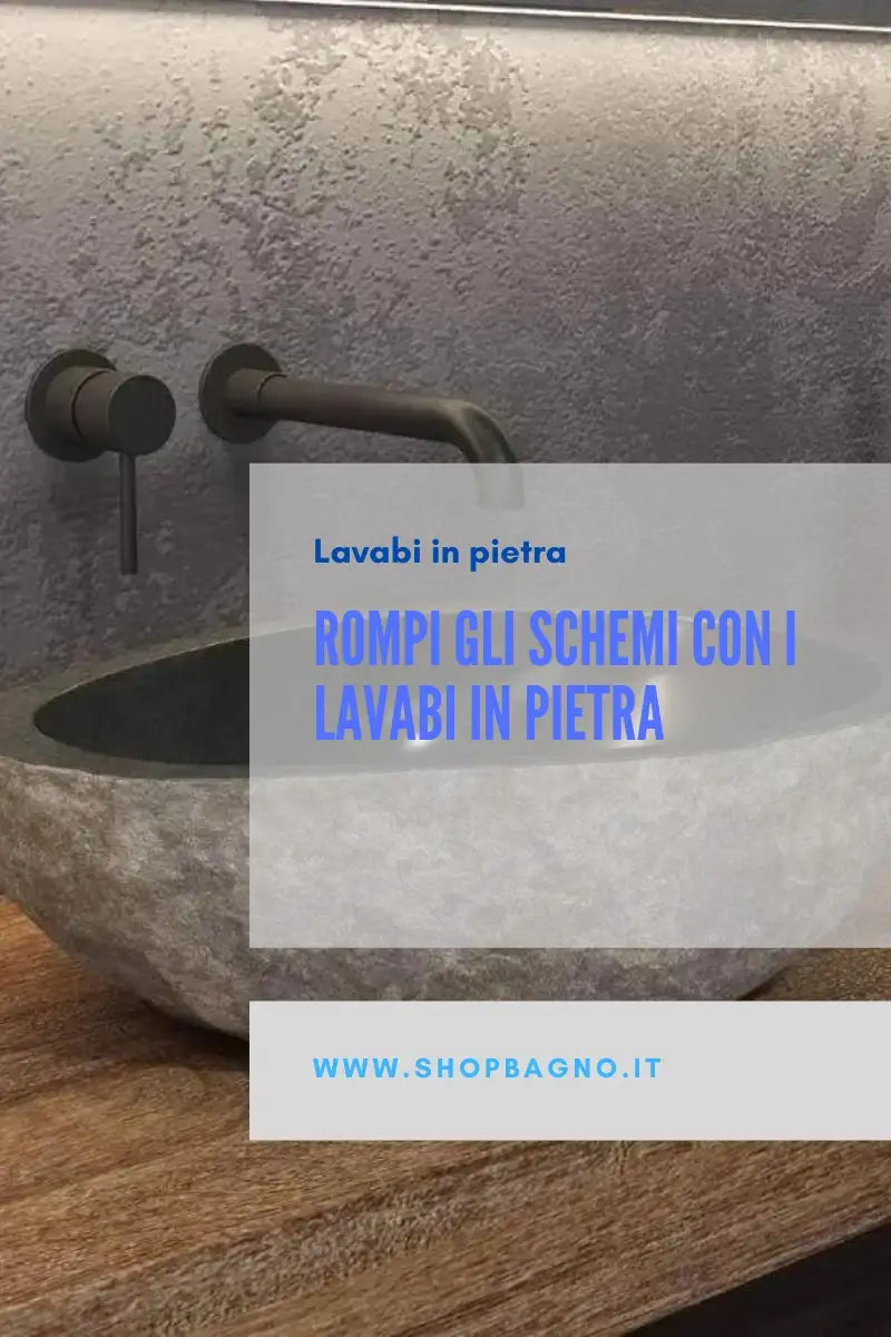 Lavabi in pietra per arredare il bagno