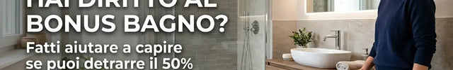 Hai diritto alle detrazioni fiscali per ristrutturazione? Shopbagno.it ti aiuta a scoprirlo!